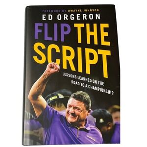 Flip the Script Ed Orgeron LSU Tigers Football Hardcover Book 9781400225187 2020